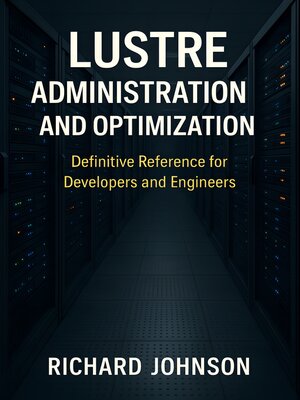 cover image of Lustre Administration and Optimization